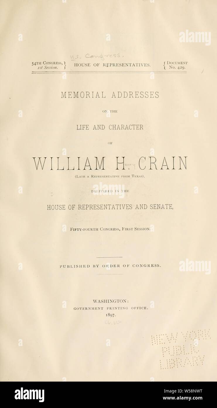Memorial Adressen auf das Leben und den Charakter von William H. Crain (Ende ein Vertreter von Texas), im Repräsentantenhaus und Senat, 54. Kongress, Erste Sitzung: die Vereinigten Staaten geliefert. Kongress (54., 1. Tagung: 1895-1896 Stockfoto