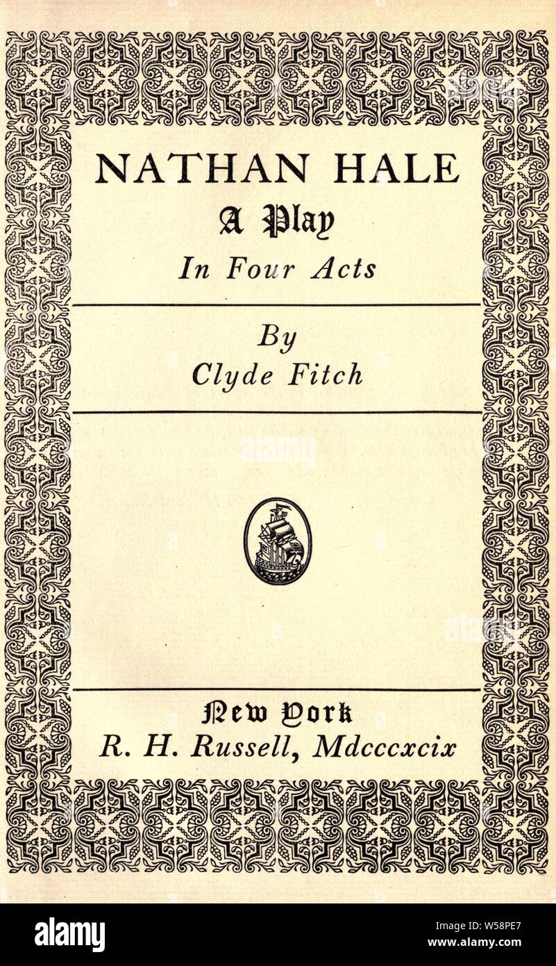 Nathan Hale; ein Spiel, in vier Akten: Fitch, Clyde, 1865-1909 Stockfoto