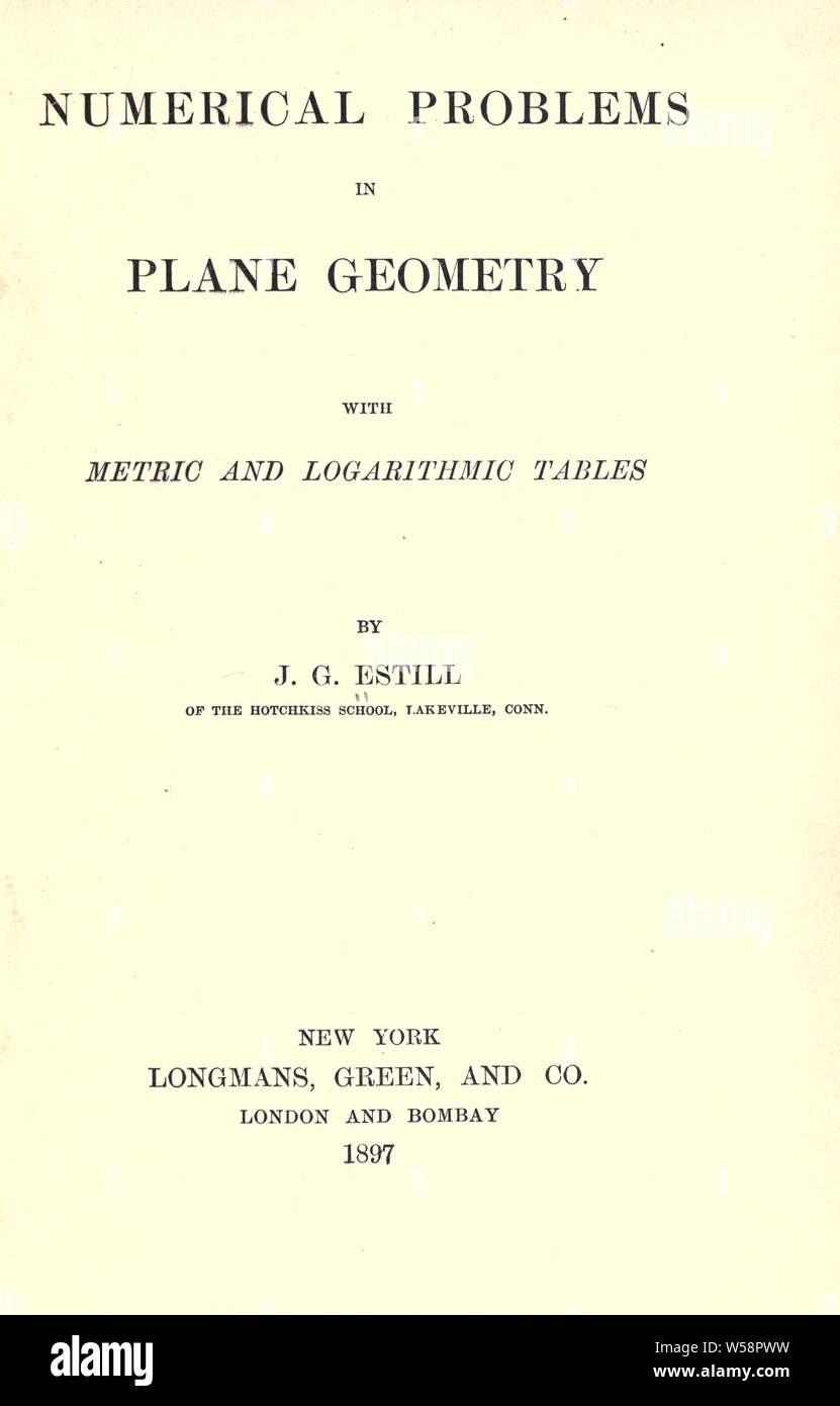 Numerische Probleme in der ebene Geometrie mit metrischen und logarithmische Tabellen: Estill, J. G. (Joe Garner), b. 1863 Stockfoto