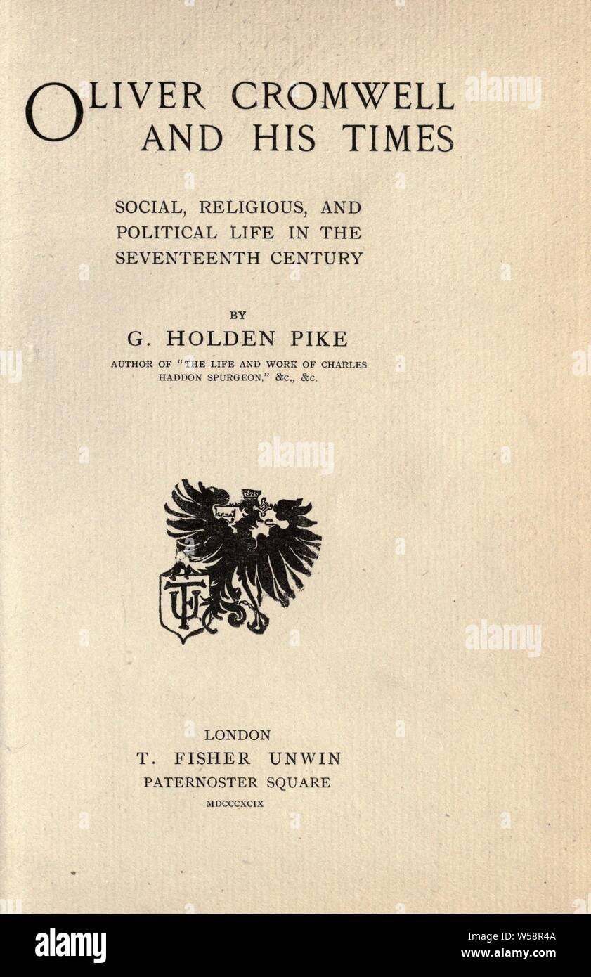 Oliver Cromwell und seine Zeit; soziale, religiöse und politische Leben im 17. Jahrhundert: Hecht, G. Holden (Godfrey Holden), b. 1836 Stockfoto