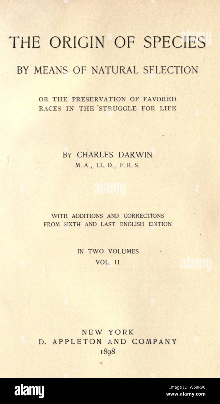 Die Entstehung der Arten durch natürliche Selektion: oder die Erhaltung der begünstigten Rassen im Kampf für das Leben: Darwin, Charles, 1809-1882 Stockfoto