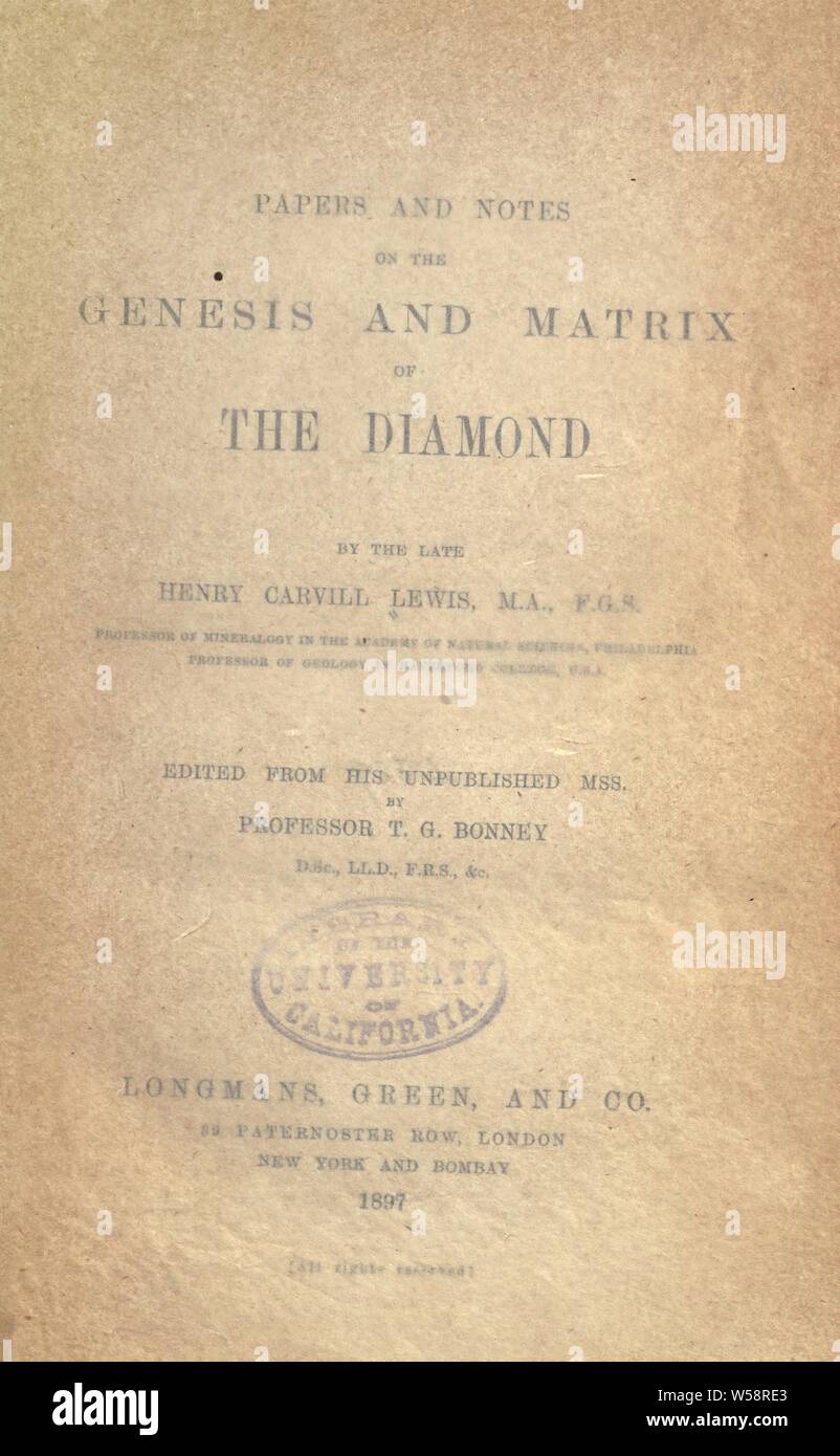 Papiere und Notizen über die Genese und die Matrix des Diamanten: Lewis, Henry Carvill, 1853-1888 Stockfoto