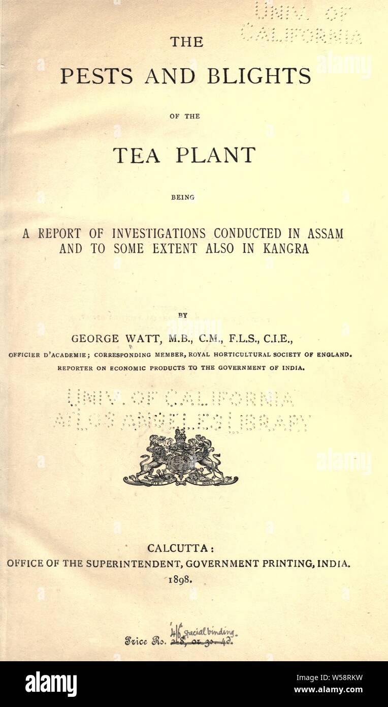 Die Schädlinge und verdirbt der Teepflanze; ein Bericht von Untersuchungen in Assam durchgeführt und in gewissem Umfang auch in Kangra: Watt, George, Sir, 1851-1930 Stockfoto