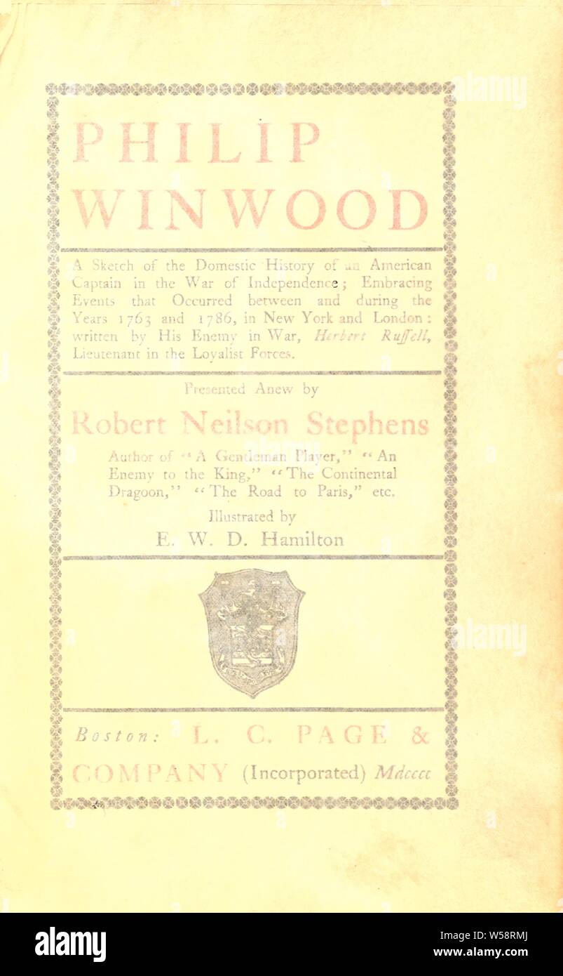 Philip Winwood; eine Skizze der heimischen Geschichte eines amerikanischen Kapitän im Unabhängigkeitskrieg. : Stephens, Robert Neilson, 1867-1906 Stockfoto