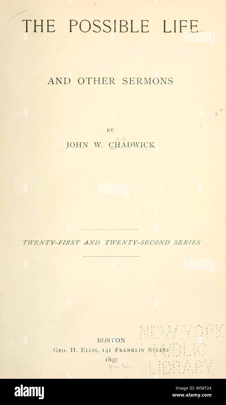 Die mögliche Lebensdauer und andere predigten: Chadwick, John White, 1840-1904 Stockfoto