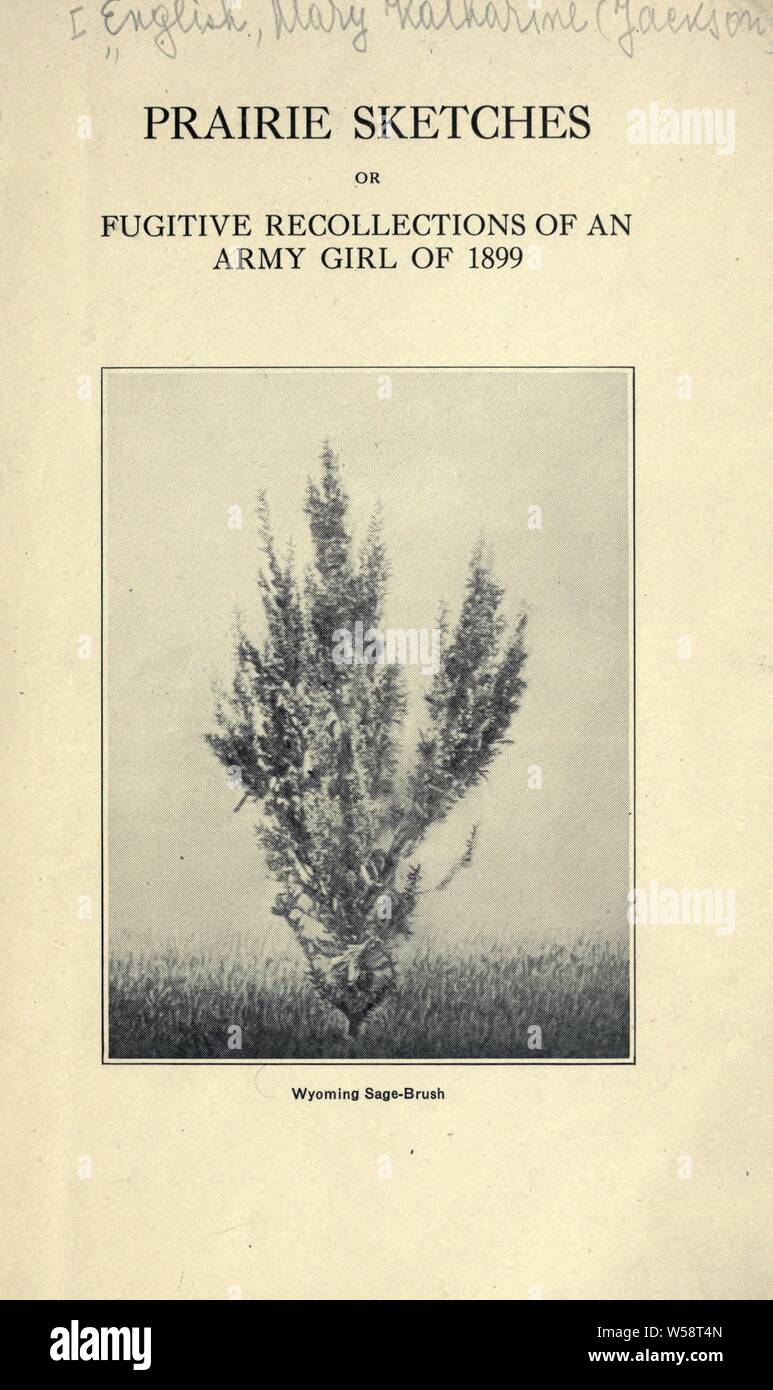 Prairie Skizzen: oder, diffuse Erinnerungen an eine Armee Mädchen von 1899: Englisch, Mary Katherine Jackson Stockfoto