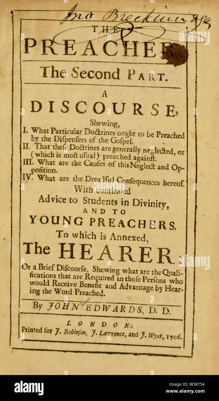 Der Prediger, der zweite Teil: Ein Diskurs ... weiterhin mit der Beratung der Studierenden in der Gottheit, und die jungen Prediger: im Anhang beigefügt ist, der Hörer. : Edwards, John, 1637-1716 Stockfoto