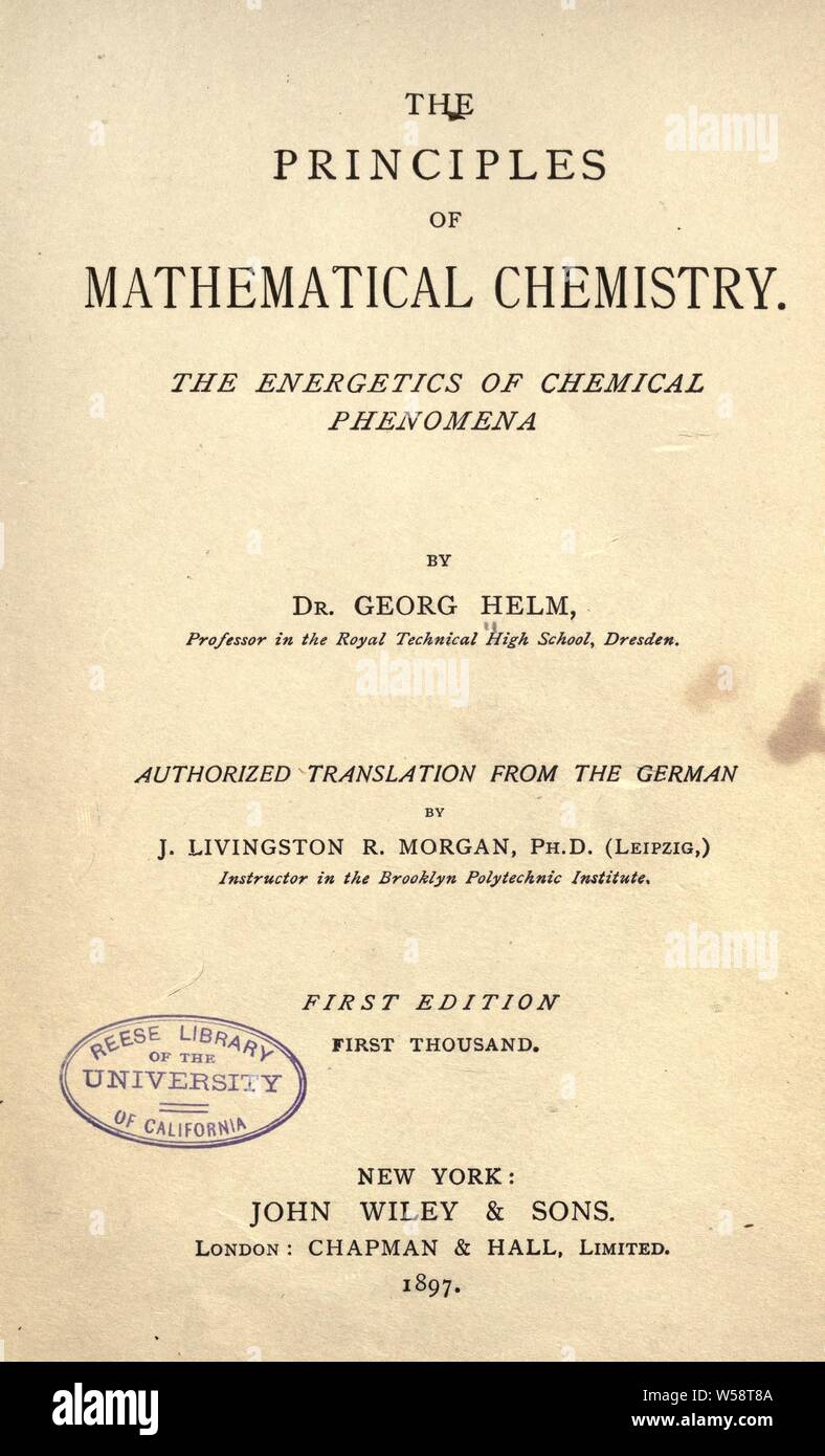 Die Prinzipien der mathematischen Chemie: der Energetik chemischer Phänomene: Helm, Georg Ferdinand, 1851-1923 Stockfoto