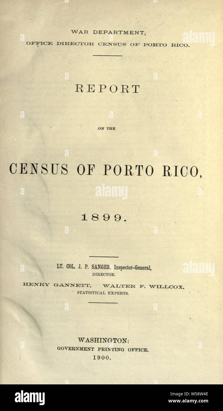 Auf der Zählung von Porto Rico, 1899 Bericht: in den Vereinigten Staaten. Krieg Abt. Puerto Rico Census Büro Stockfoto