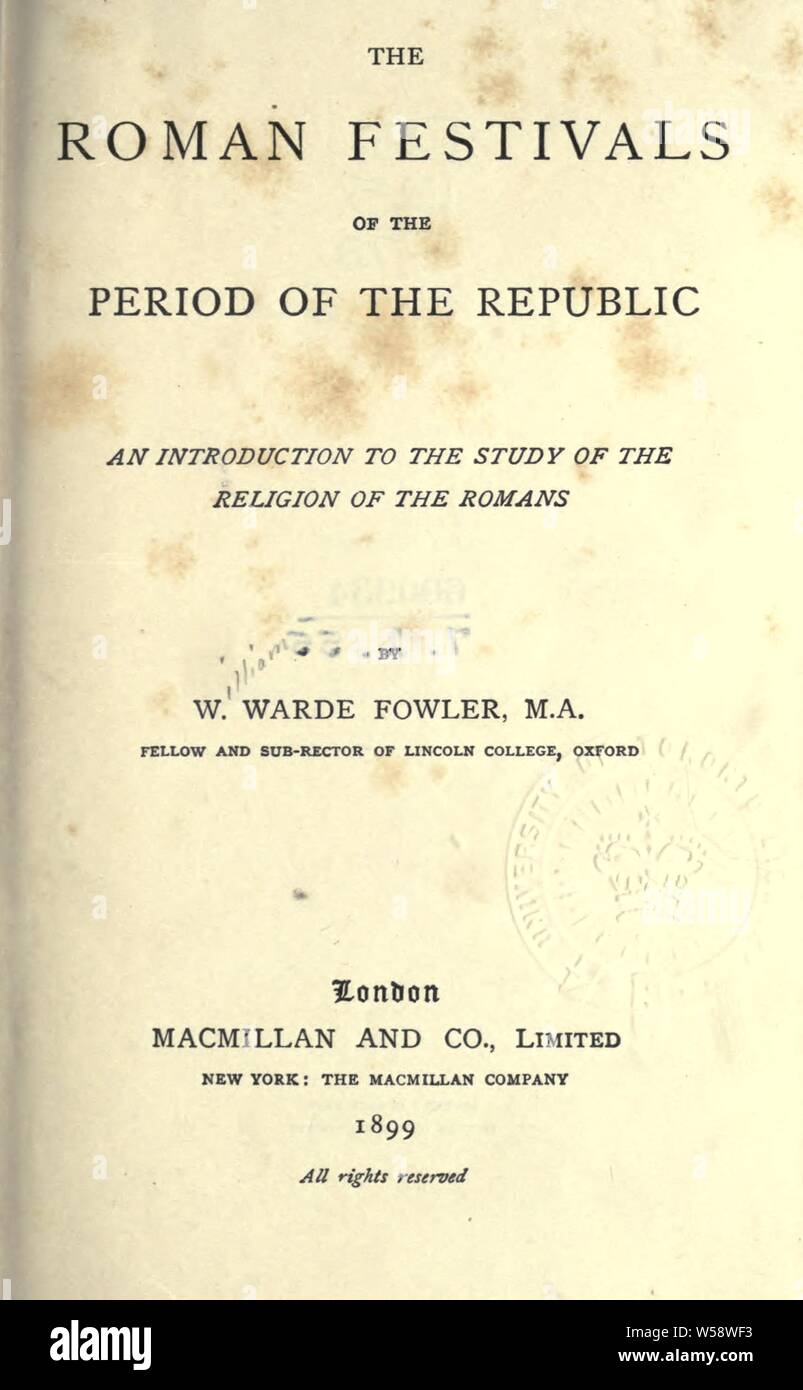 Die Römischen Festivals der Republik; eine Einführung in das Studium der Religion der Römer: Fowler, W. Warde (William Warde), 1847-1921 Stockfoto