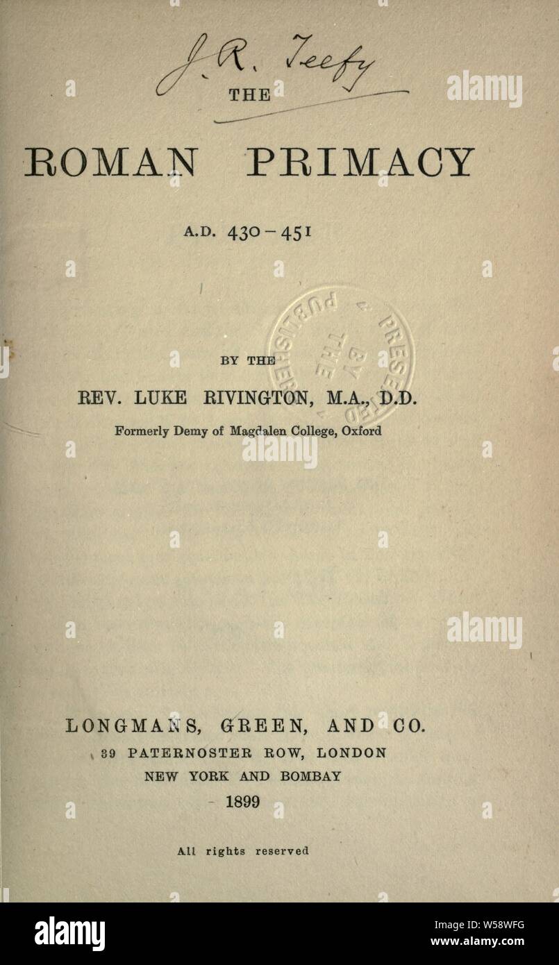 Die Römischen Primats A.D. 430-451: Rivington, Lukas, 1838-1899 Stockfoto