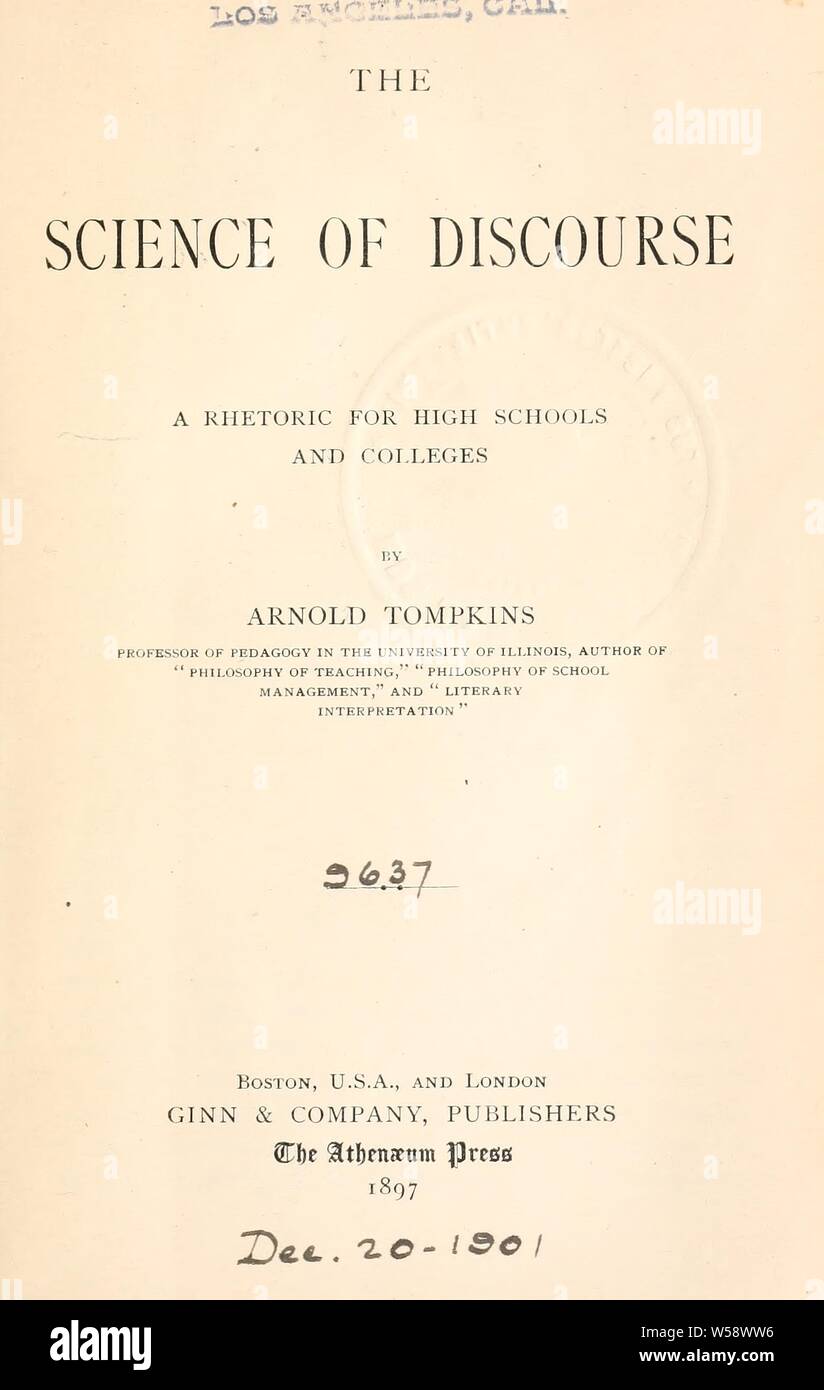 Die Wissenschaft der Diskurs; eine Rhetorik für Schulen und Hochschulen: Tompkins, Arnold Stockfoto