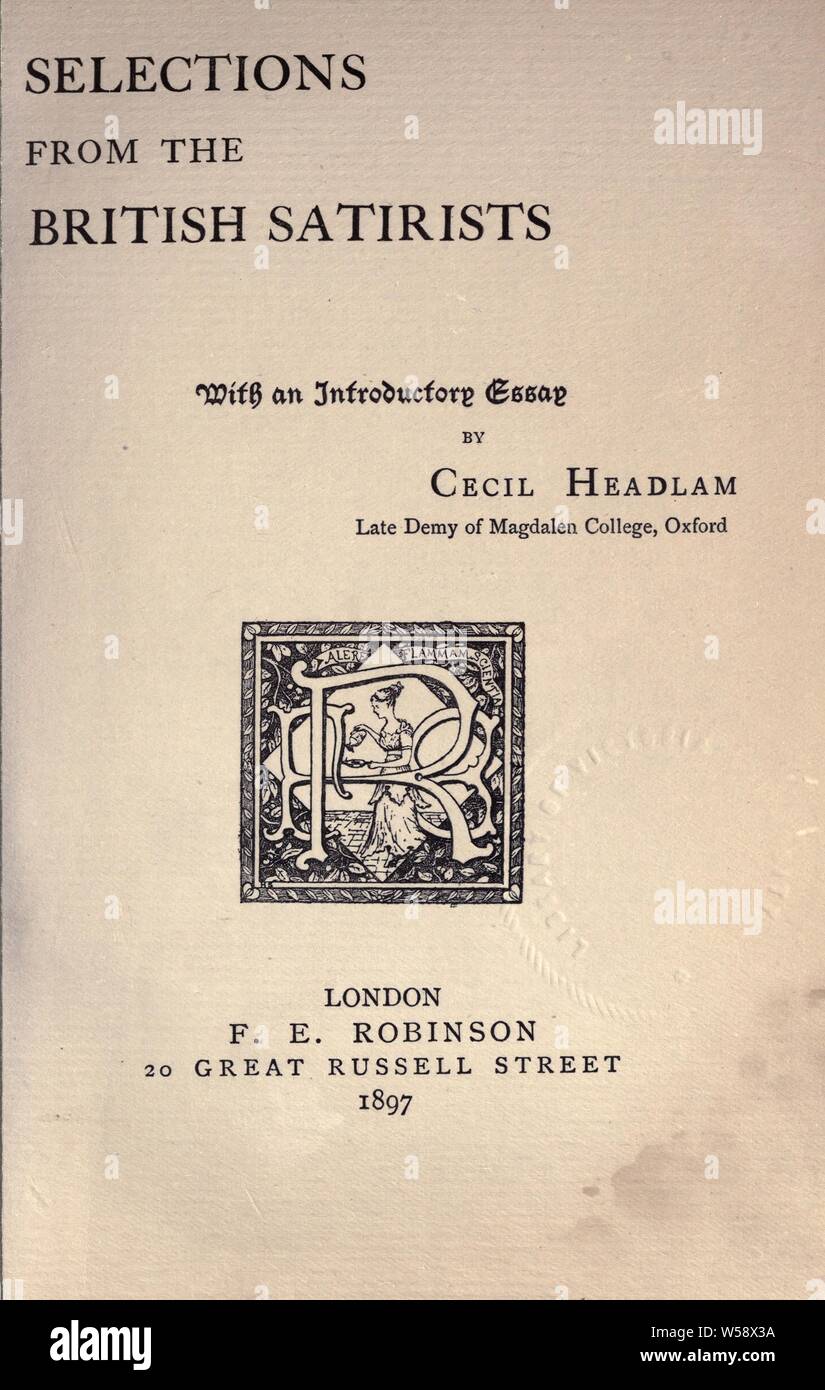 Eine Auswahl aus dem Britischen Satiriker: Mit einem einleitenden Essay: Headlam, Cecil, 1872 Stockfoto