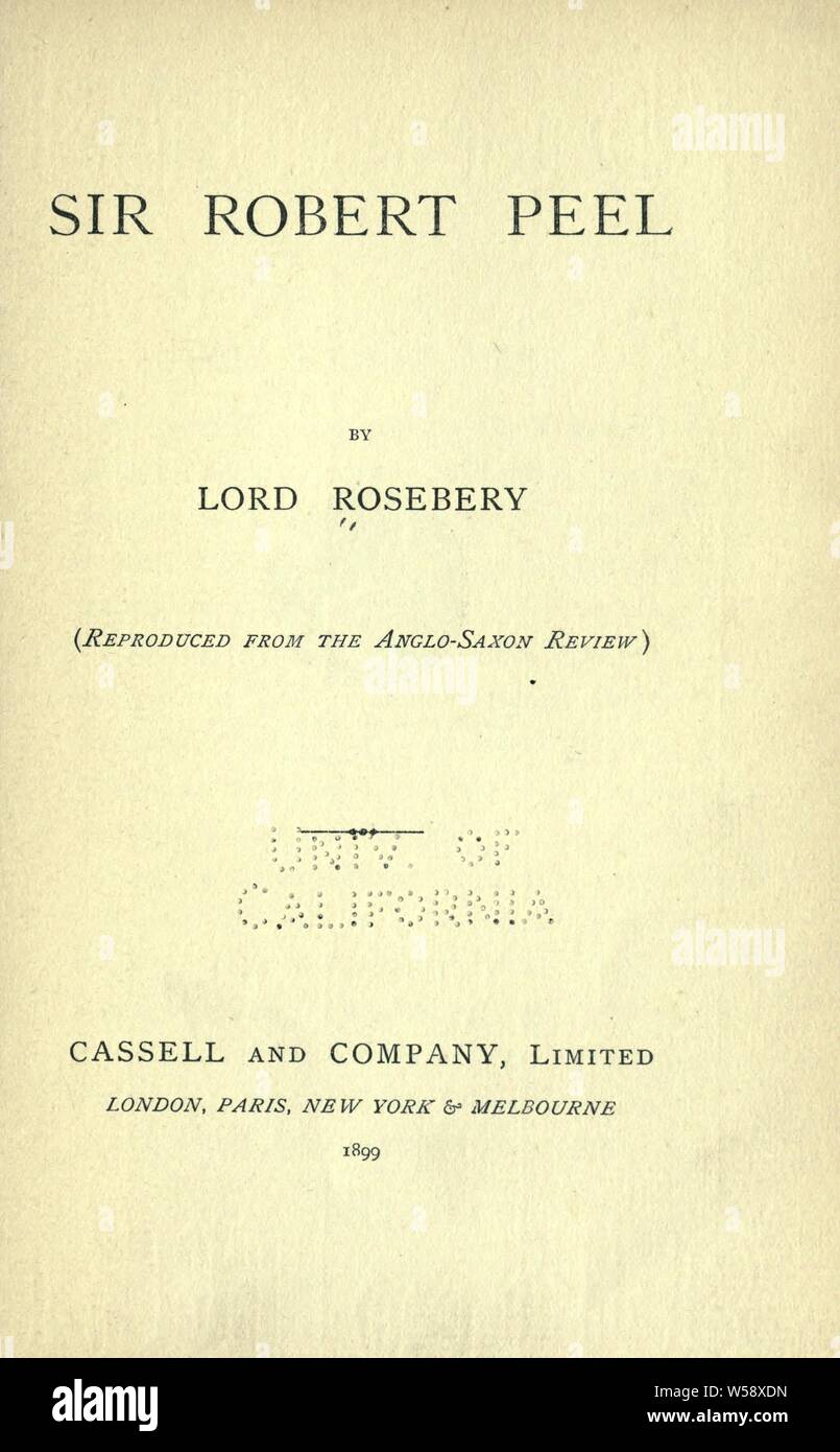 Sir Robert Peel: Rosebery, Archibald Philip Primrose, 5 Earl, 1847-1919 Stockfoto