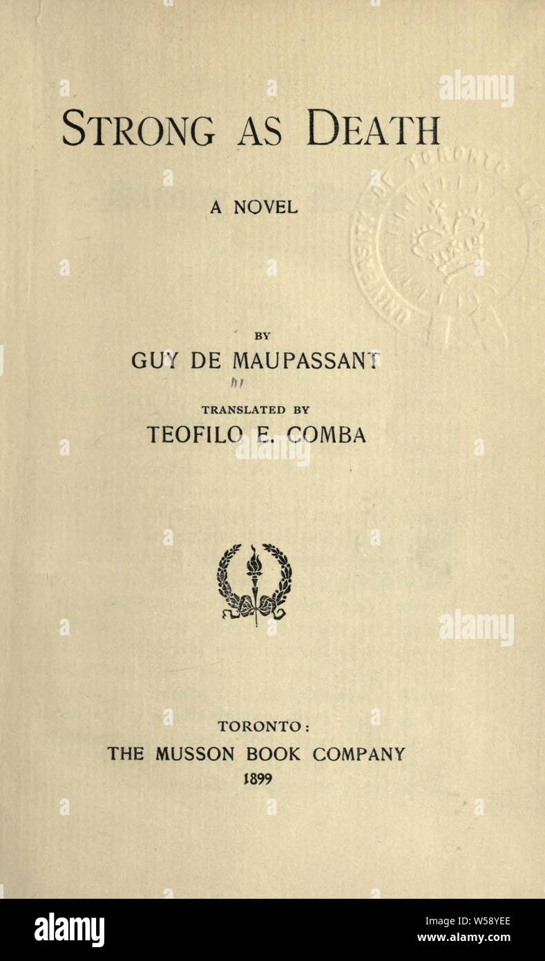 Stark wie der Tod; ein Roman. Von Teofilo E. Comba: Maupassant, Guy de, 1850-1893 übersetzt Stockfoto