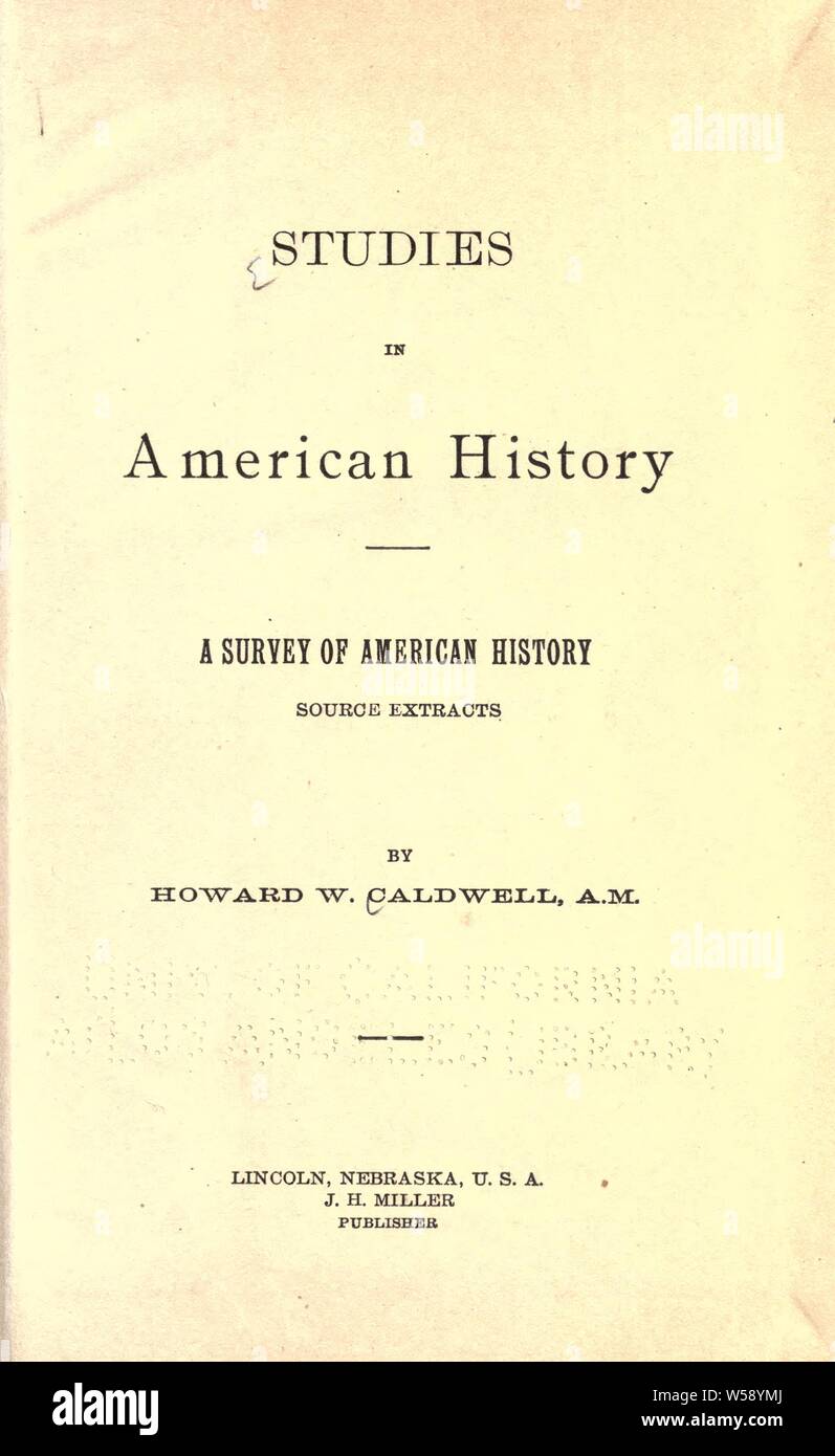 Eine Umfrage der amerikanischen Geschichte; Quelle Auszüge: Caldwell, Howard W. (Howard Walter), 1858 Stockfoto
