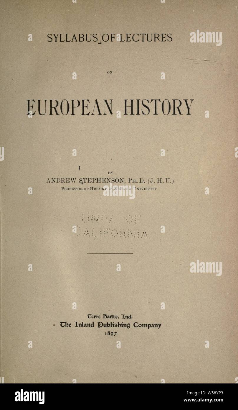 Lehrplan der Vorträge über die europäische Geschichte: Stephenson, Andrew Stockfoto