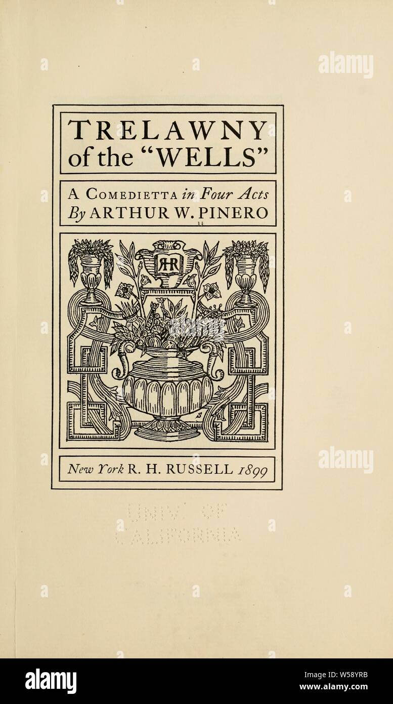 Trelawny der Brunnen; ein comedietta in vier Akten: Arthur Wing Pinero, Sir, 1855-1934 Stockfoto
