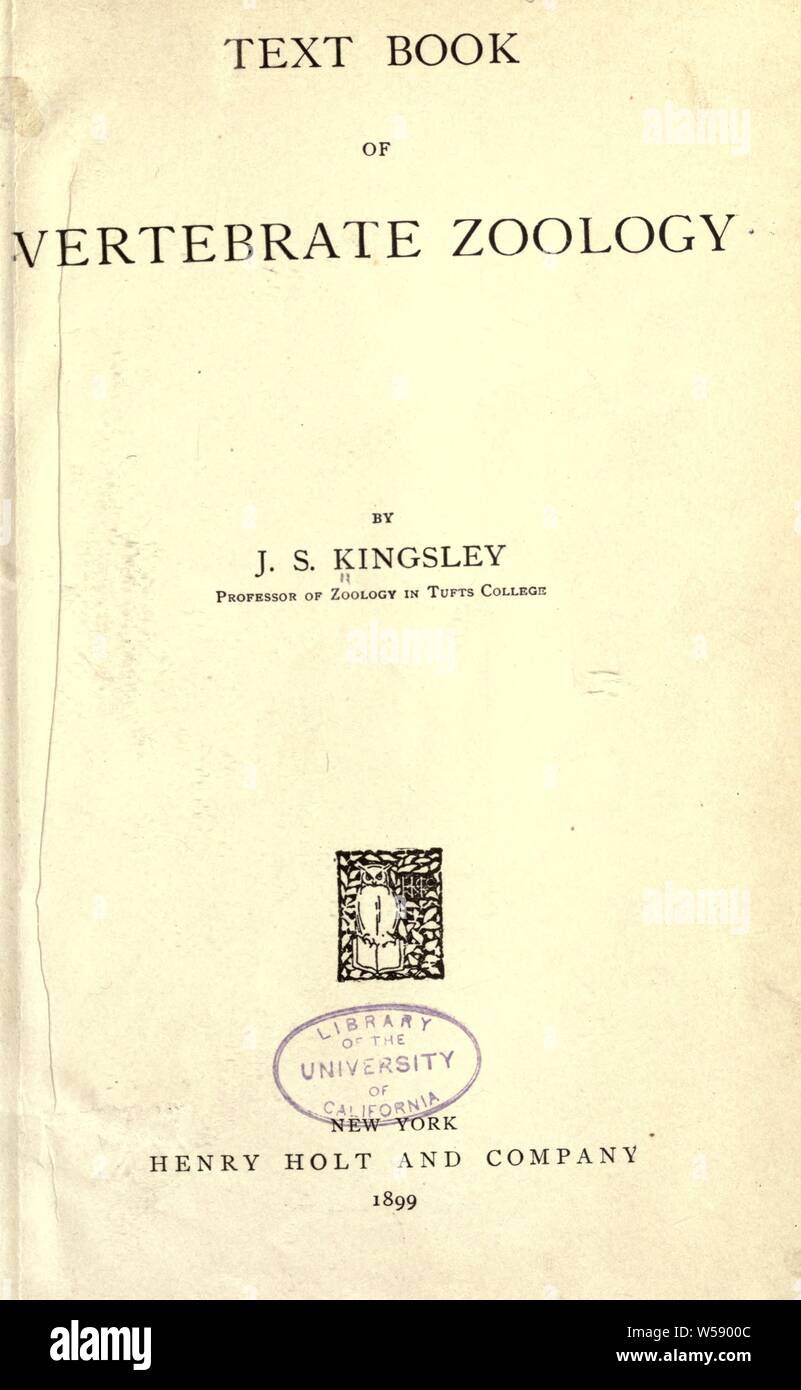 Text Buch von Wirbeltieren, die Zoologie: Kingsley, J.S. (John Sterling), 1854-1929 Stockfoto