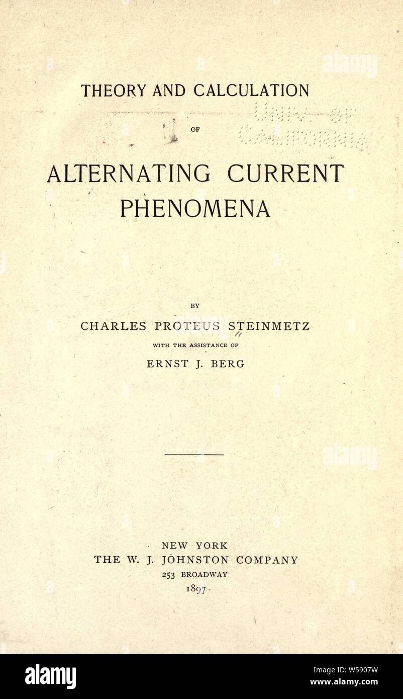 Theorie und Berechnung von Wechselstrom Phänomene [microform]: Steinmetz, Charles Proteus, 1865-1923 Stockfoto