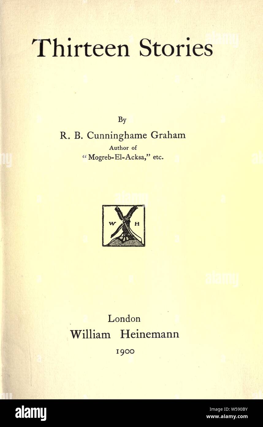 Dreizehn Geschichten: Cunninghame Graham, R. B. (Robert Bontine), 1852-1936 Stockfoto