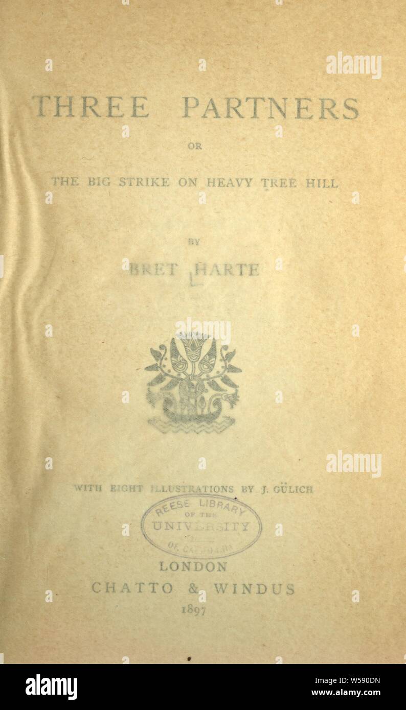 Drei Partner: oder, Der große Streik auf schweren Tree Hill: Harte, Bret, 1836-1902 Stockfoto