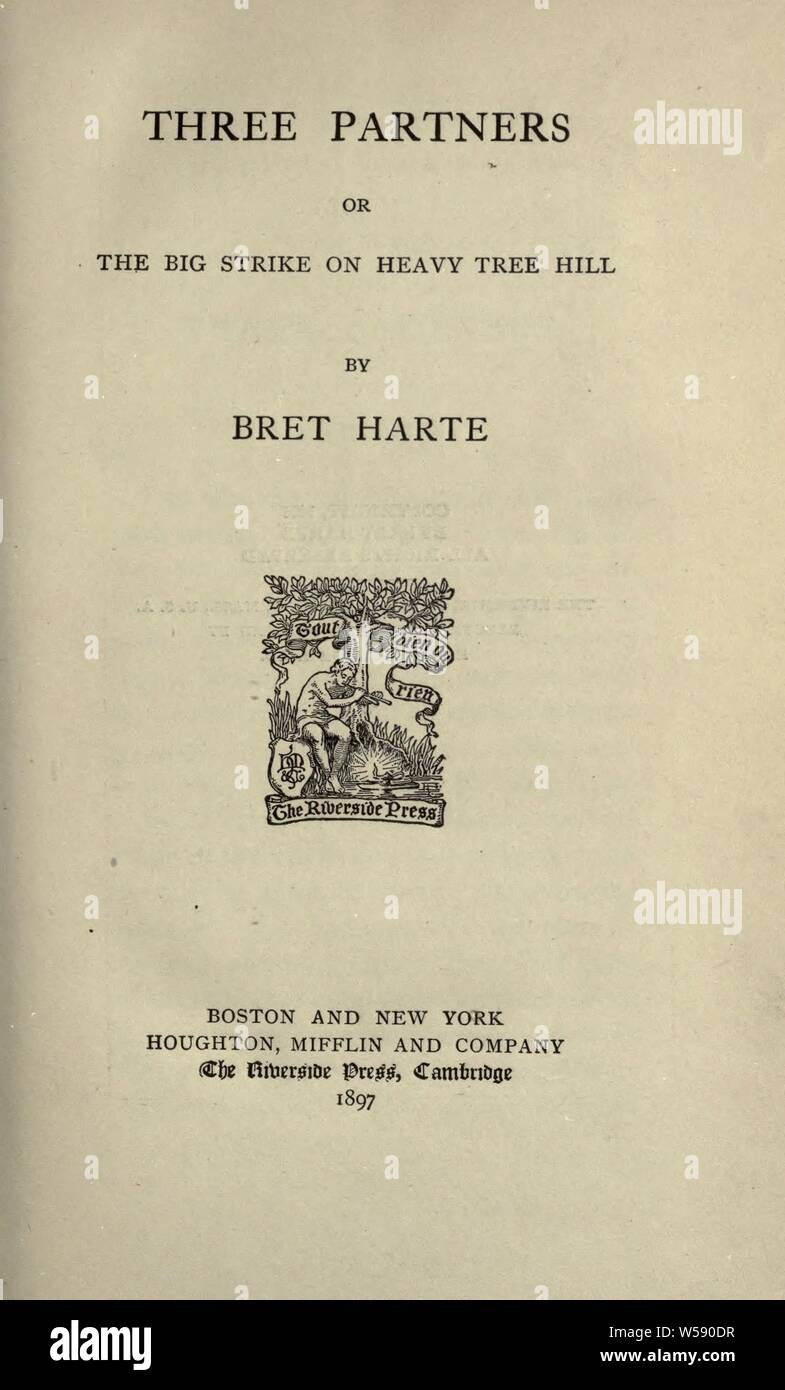 Drei Partner, oder die großen Streiks auf den schweren Tree Hill: Harte, Bret, 1836-1902 Stockfoto