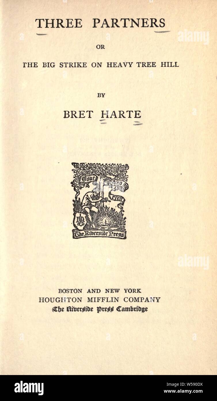 Drei Partner, oder die großen Streiks auf den schweren Tree Hill: Harte, Bret, 1836-1902 Stockfoto