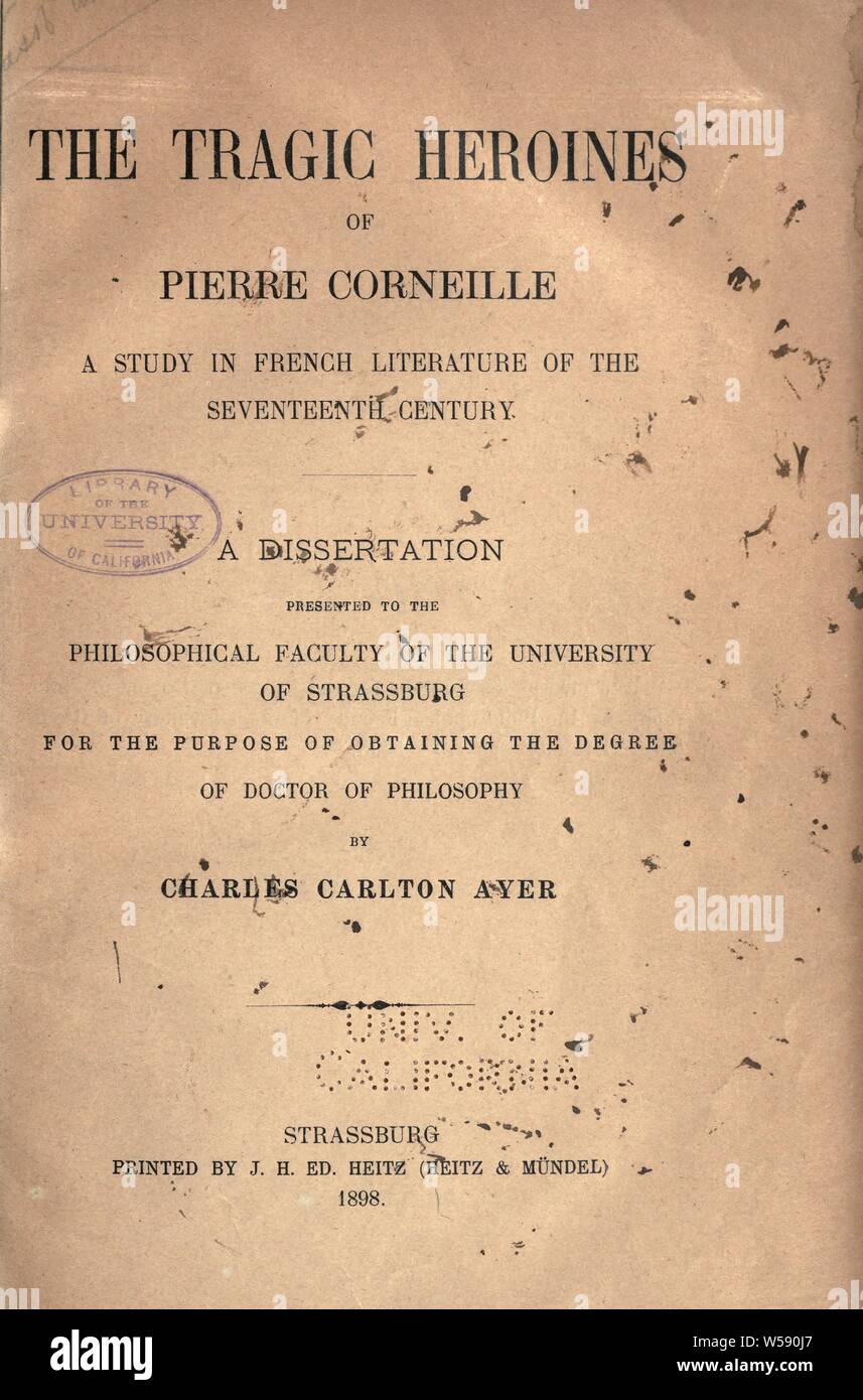 Die tragischen Heldinnen von Pierre Corneille: Eine Studie in der französischen Literatur des 17. Jahrhunderts: Ayer, Charles C Stockfoto