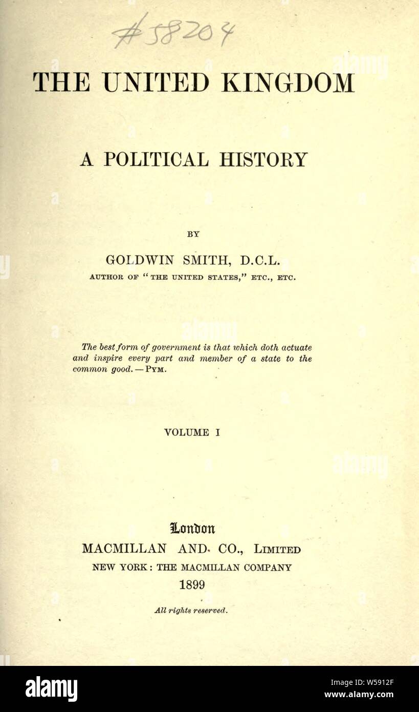 Das Vereinigte Königreich; eine politische Geschichte: Smith, Goldwin, 1823-1910 Stockfoto