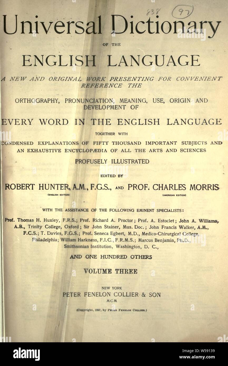 Universal Wörterbuch der englischen Sprache; eine neue und originelle Arbeit für praktische Referenz die Orthographie, pronunication, Bedeutung, Verwendung, Herkunft und Entwicklung jedes Wort in der englischen Sprache... Von Robert Hunter und Charles Morris: Jäger, Robert, 1823-1897 Bearbeitet Stockfoto