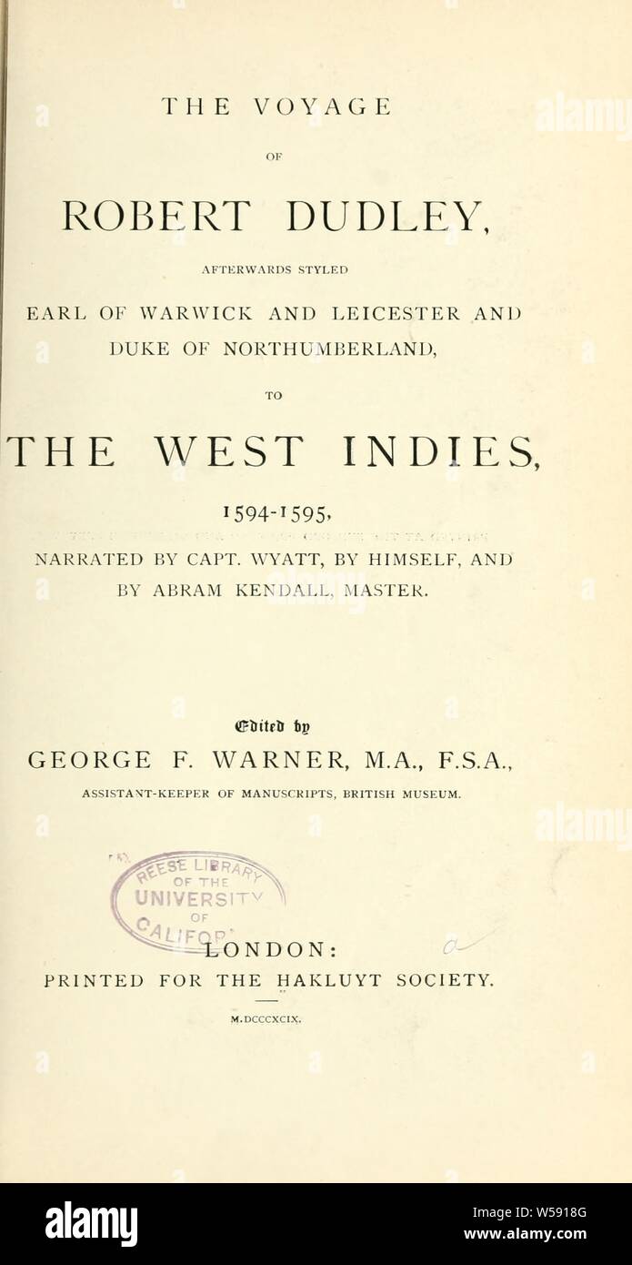 Die Reise von Robert Dudley, danach gestaltete Grafen von Warwick und Leicester und Herzog von Northumberland, zu den West Indies, 1594-1595: Warner, George F. (Georg Friedrich), Sir, 1845-1936 Stockfoto