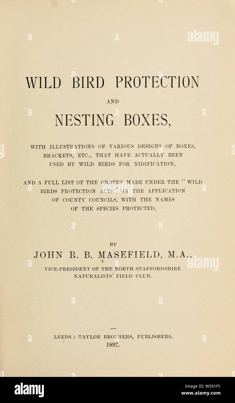 Wild Bird Schutz und Nistkästen ... und eine vollständige Liste der Bestellungen, die über das im Rahmen der "wilden Vögeln Schutz wirkt".. : Masefield, John Richard Strand Stockfoto
