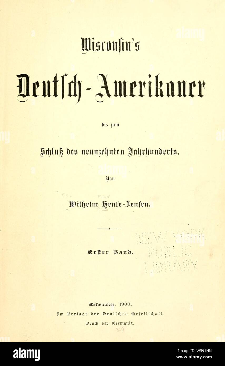 In Wisconsin Deutsch-Amerikaner, bis zum Schluss des neunzehnten Jahrhunderts: Hense-Jensen, Wilhelm Stockfoto