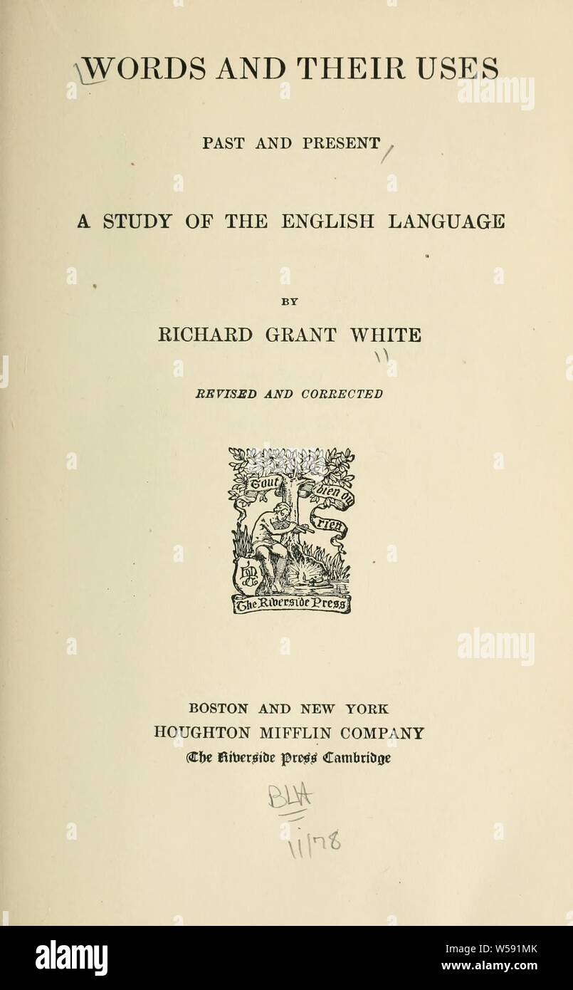 Wörter und ihre Verwendungen, Vergangenheit und Gegenwart; eine Studie der Englischen Sprache: Weiß, Richard Grant, 1821-1885 Stockfoto
