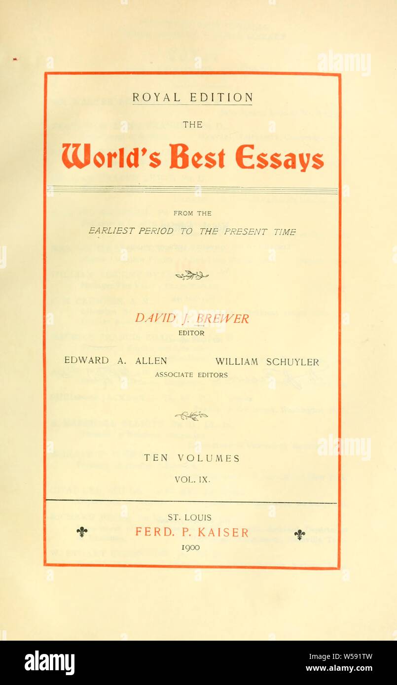 Die weltweit besten Essays, von der frühesten Zeit bis in die heutige Zeit;: Brauer, David J. (David Josia), 1837-1910 Stockfoto