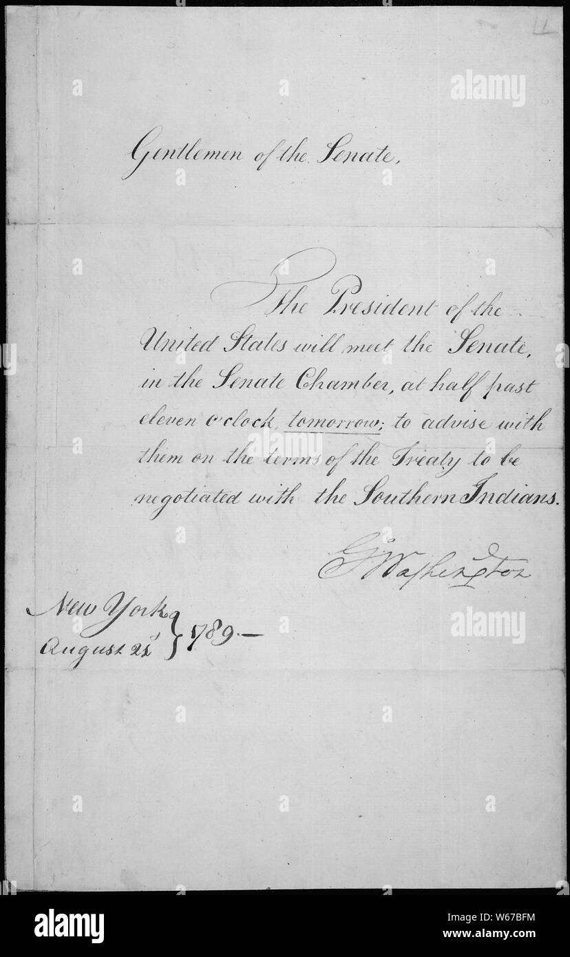 Botschaft von Präsident George Washington verlangt wird, dass der Senat treffen ihn auf die Bedingungen des Vertrags mit der südlichen Indianer ausgehandelt werden, zu beraten, zu 08/21/1789; Umfang und Inhalt: Artikel II der US-Verfassung gibt dem Präsidenten die Macht, durch und mit dem Rat und der Zustimmung des Senats, die Verträge zu machen. Zum ersten Mal in die Praxis umgesetzt wurde, war im August 1789, als Präsident George Washington diese Nachricht an den Senat um mit Ihnen über einen Vertrag mit dem Südlichen Indianer zu beraten. Stockfoto