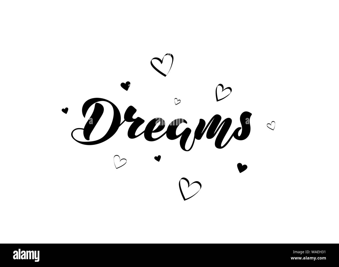 Vector Illustration mit hand-Schriftzug - Träume. Schwarzer Text mit Herzen auf einem weißen Hintergrund. Für Website, Cafe, Shop, Innenarchitektur, Kleidung, Tasche Stock Vektor