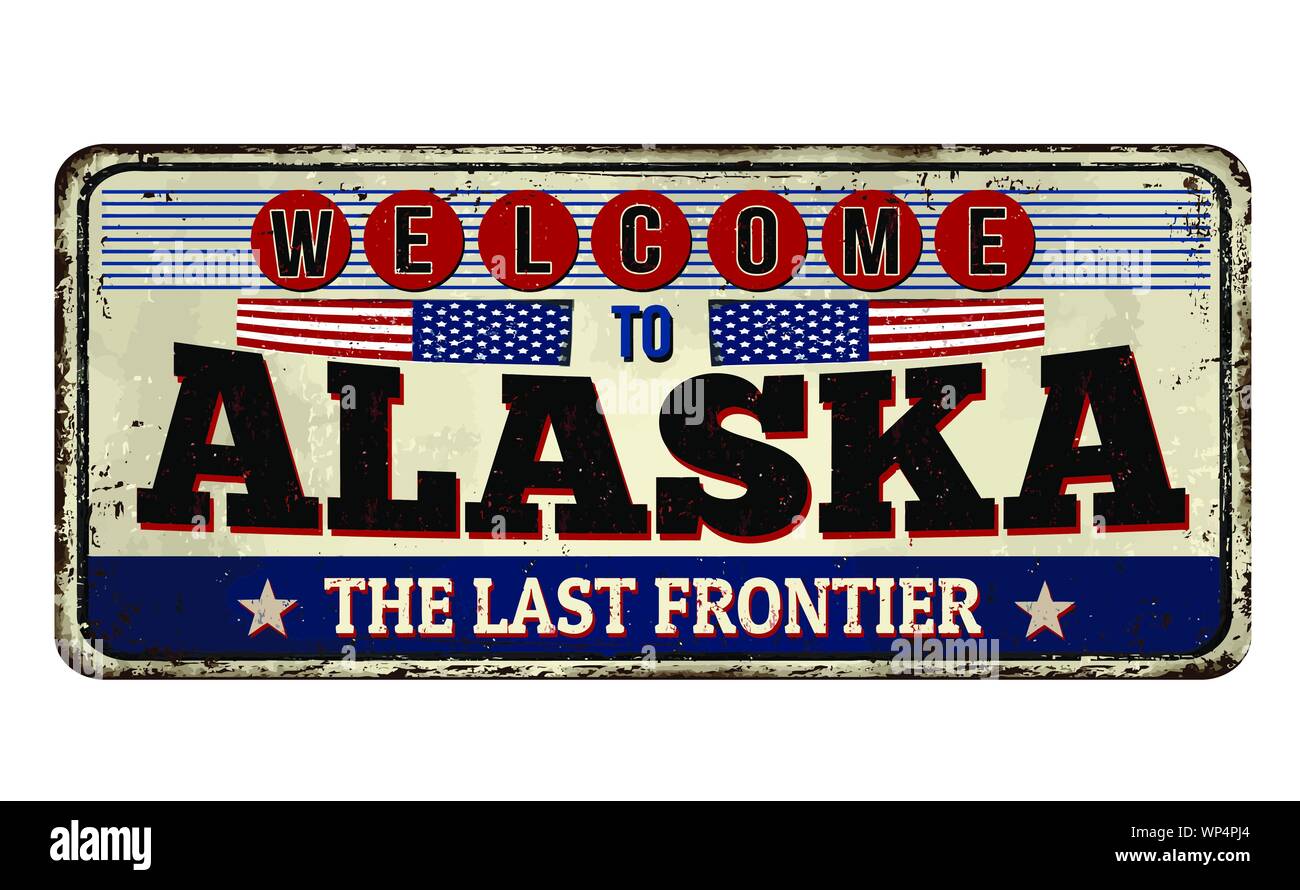 Nach Alaska vintage rostiges Metall Zeichen auf weißem Hintergrund Willkommen, Vector Illustration Stock Vektor