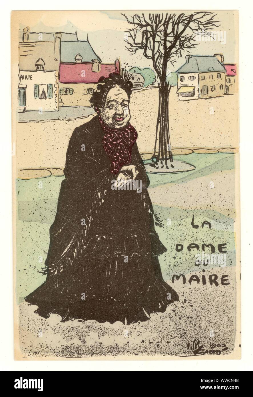 Anfang 1900 französische satirische Postkarte, der unattraktiv humorlos alte Frau Frau des Bürgermeisters namens La Dame du Maire, Künstler signiert und datiert 1903, Frankreich Stockfoto