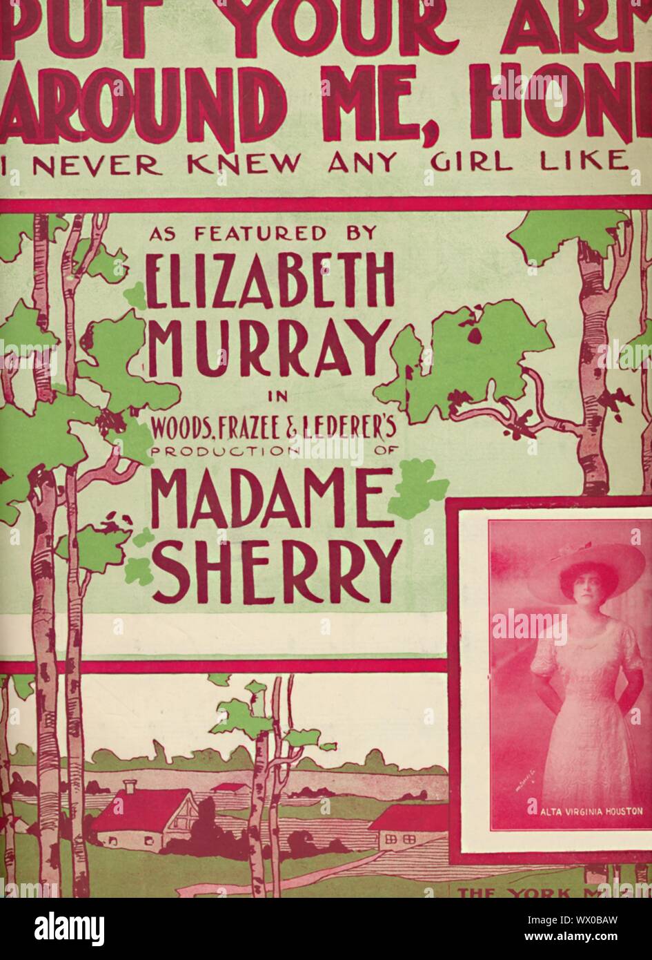 'Legen Sie Ihre Arme um mich, Honig (ich wusste gar nicht, dass ein Mädchen wie du)", 1910. Von Elizabeth Murray in Wäldern, Frazee&amp; der Lederer Produktion von "Madame Sherry"", einen "französischen Vaudeville" Musical in drei Akten. Abdeckung zu Noten für einen Song komponiert von Albert von Tilzer mit Texten von junie McCree. [Die New York Music Co., Broadway, New York, 1910] Stockfoto