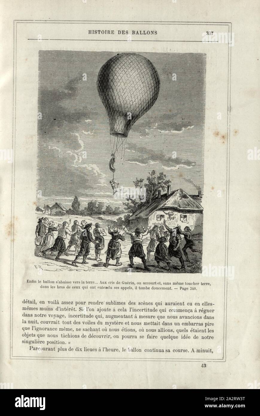 En el pasado la pelota cae al suelo ... A los gritos de Guerin, corremos y, sin siquiera tocar el suelo, en los brazos de los que oyeron su llamada, él desciende suavemente, involuntaria de vuelo del 12-año-viejo muchacho Guerin con un globo de aire caliente por Carl Kirsch el 16 de julio de 1843 en Nantes, Firmado: H. R, Renard, Fig. 60, pág. 337, Renard (SC), en 1876, Alfred Sircos; Th. Pallier: Histoire des ballons et des ascensiones célèbres avec une préface de Nadar: dessins de A. Tissandier [...]. París: F. Roy, 1876 Foto de stock
