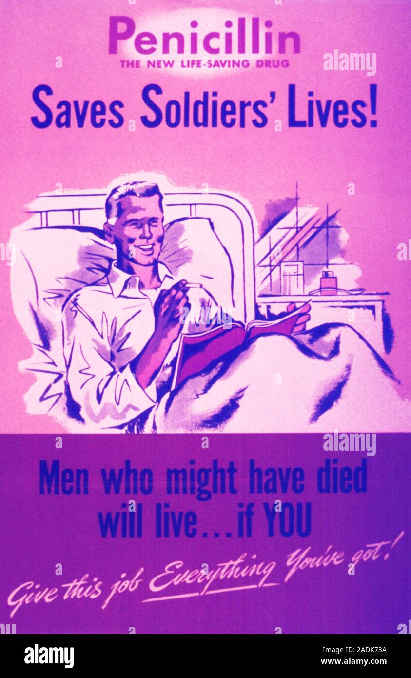 El uso de penicilina, póster de la segunda guerra mundial. Este cartel fue  utilizado desde 1941 hasta 1944, como parte del esfuerzo de guerra  estadounidense. Aunque descubierto en 1928 en el Fotografía
