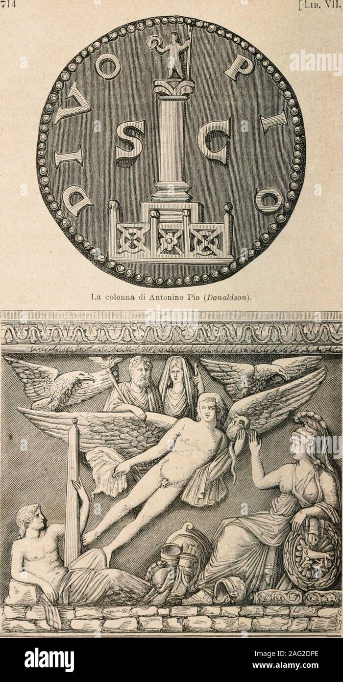 . Storia dell'Italia antica. suoi figli adottivi, gli dedicarono anu co-lonna onoraria nella cui base, che sola rimane nel giar-dino annesso al Museo Vaticano, coliepigrafe dedicato-ria (), en soldati bassorihevo vedonsi a cavallo e a piedicorrenti intorno al rogo per festeggiare la deificazionedel príncipe e da altra parte Genio onu che portalui alato e Faustina allOlimpo (). C^) Divo Antonino Pio Agosto Antonimis Aiiguslus et Ycriis Aiigustnsfila. OrelH, n. 848. (*), De colwnna Vedi Aignoli imperaioris Antonini Pii, Romae 1705:Slilobates colwnnae Antoninac e ruderibus Camiti Mariii effossus int Foto de stock