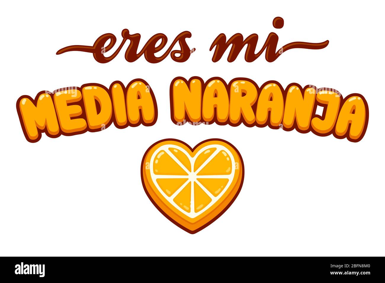 Eres mi media naranja en español. Letras de dibujos animados lindas con  fruta naranja en forma de corazón. Día de San Valentín tarjeta de  felicitación dra Fotografía de stock - Alamy