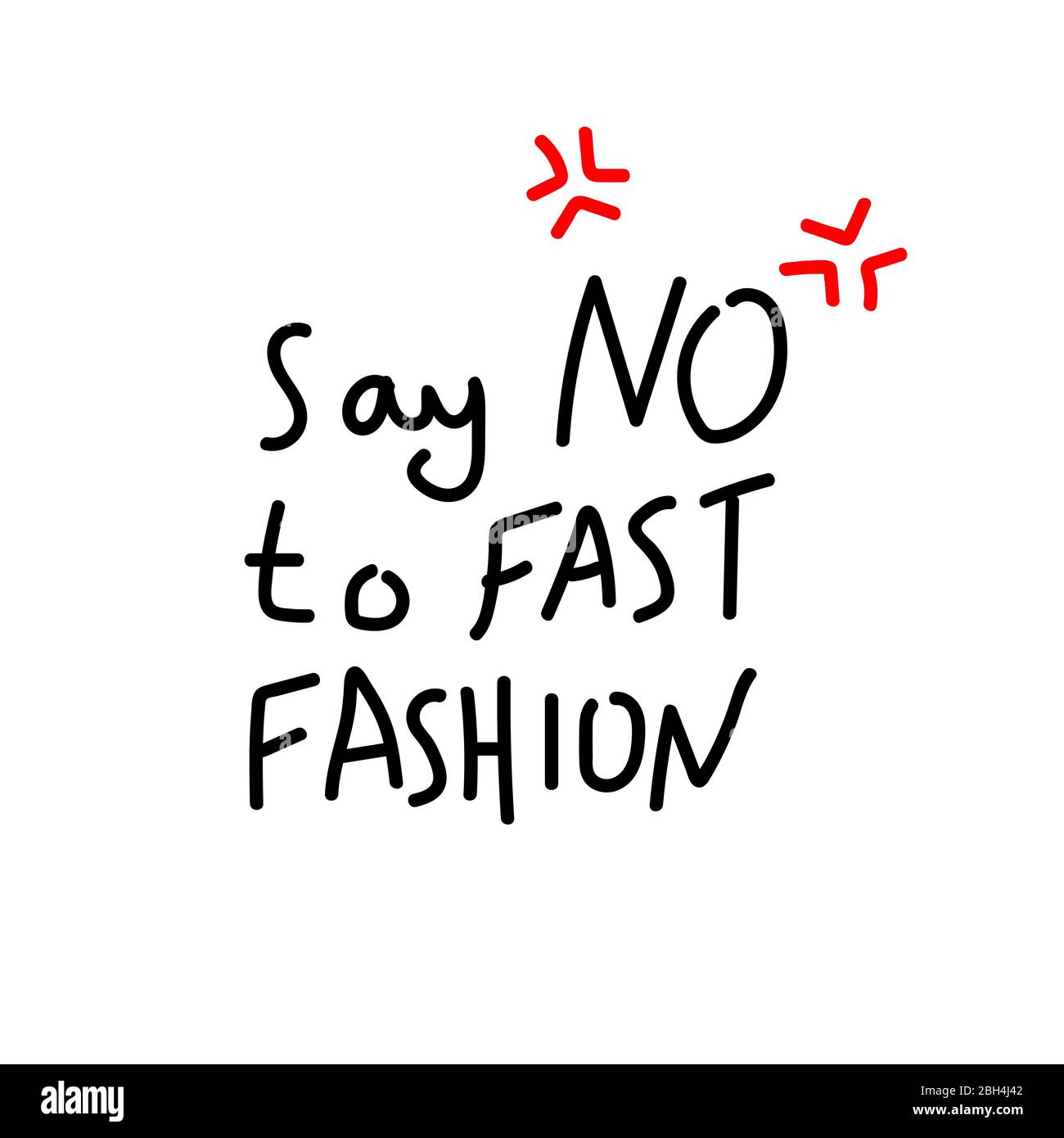 Diga NO a la inscripción escrita a mano de moda rápida con signos de enojo. Diseño de pósteres, camisetas, banners. Ilustración vectorial. Ilustración del Vector
