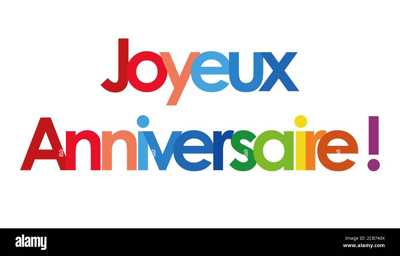 Joyeux Anniversaire Fotos E Imagenes De Stock Alamy
