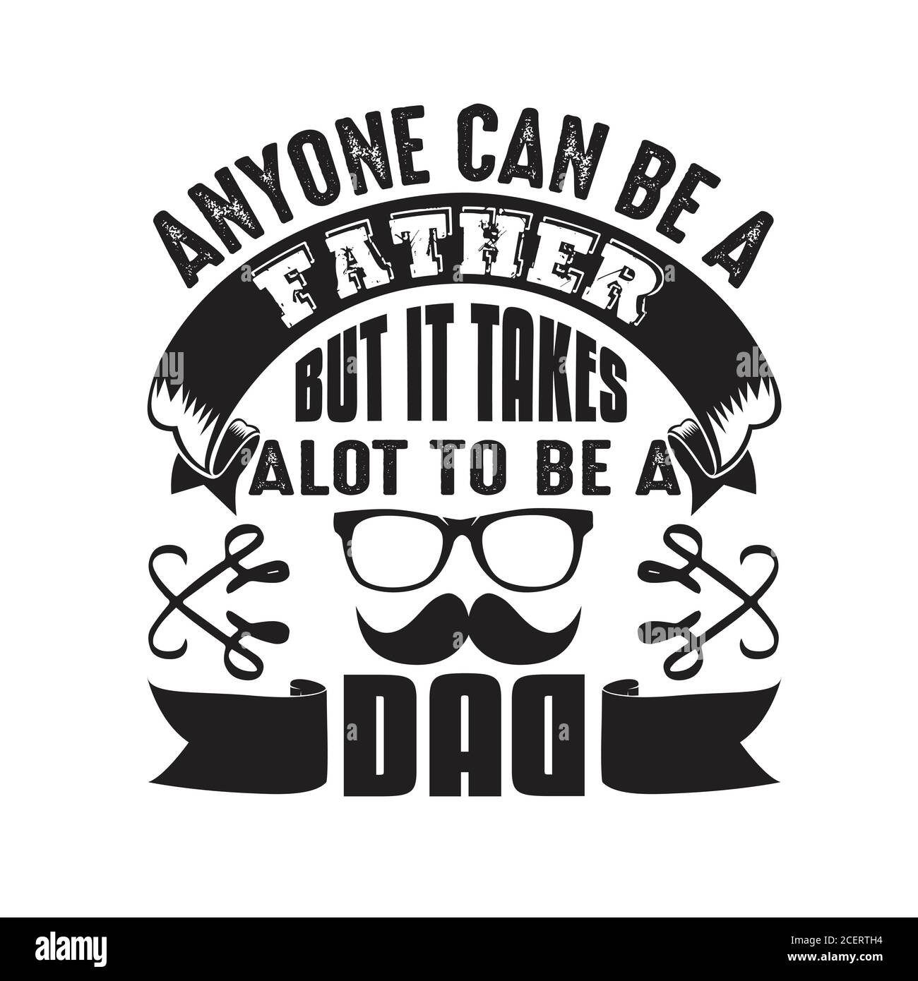 Día del Padre Quote y diciendo bien para el cartel. Cualquiera puede ser  padre, pero se necesita mucho para ser padre Imagen Vector de stock - Alamy