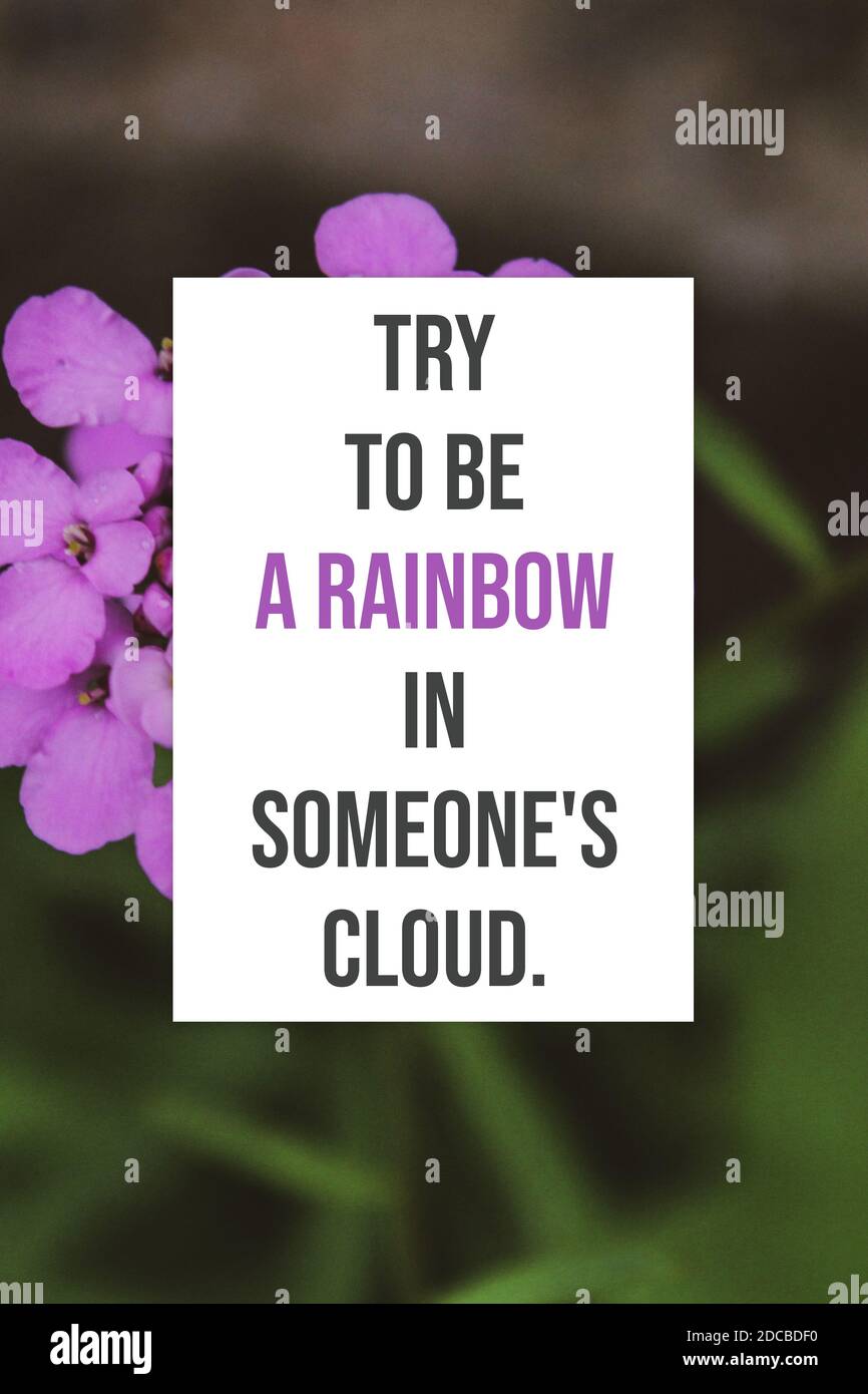 Trate de ser un arco iris en las citas motivacionales de la nube de alguien cartel Foto de stock