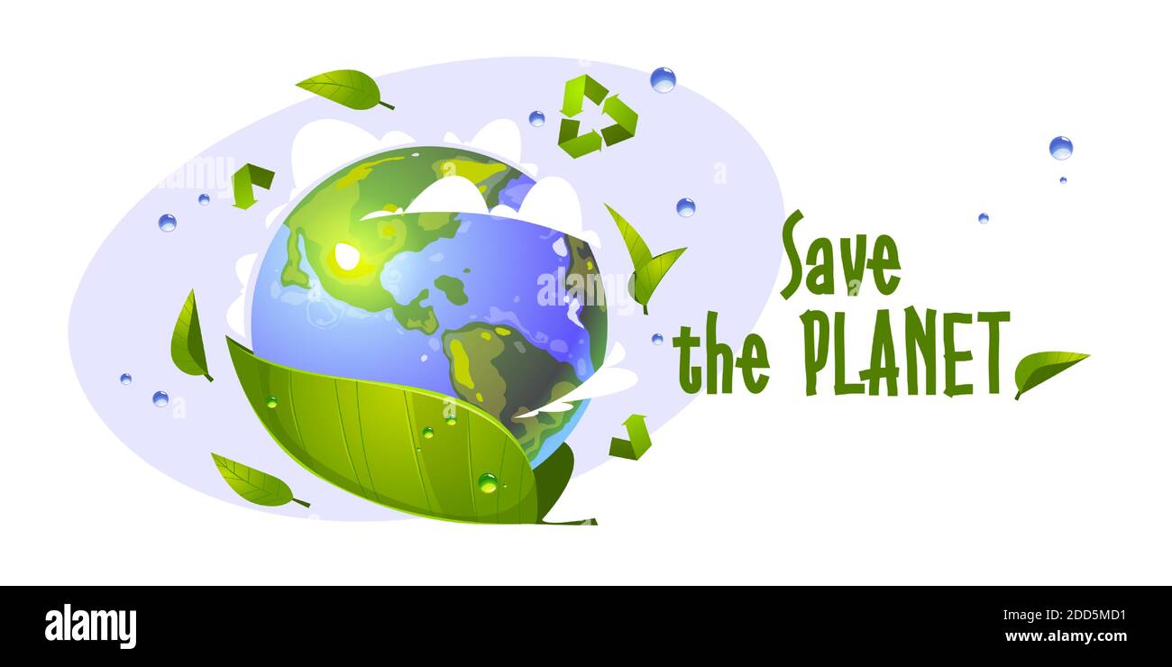 Salva la bandera de dibujos animados del planeta con globo terrestre, hojas  verdes, gotas de agua y símbolo de reciclaje. Protección del medio ambiente,  energías renovables y desarrollo sostenible concepto de vector